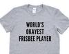 World's Okayest Frisbee Player T-Shirt: Soft Cotton Blend