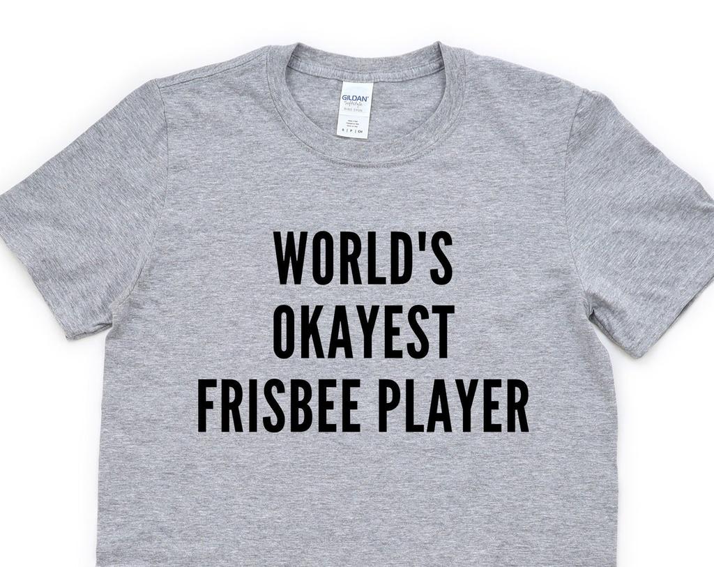 World's Okayest Frisbee Player T-Shirt: Soft Cotton Blend