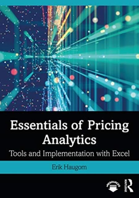 The Essentials of Pricing Analytics : Tools and Implementation with Excel Book