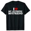 Unisex I Heart Love My Autistic Boyfriend Girlfriend Women T Shirt Funny Birthday Gift Tee Tops Unisex Custom Women T-shirts