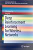 Libro Deep Reinforcement Learning for Wireless Networks
