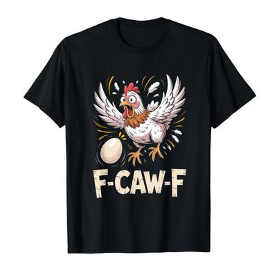Funny F-Caw-F Chicken FCAWF Chicken Meme T-shirt For Men Women 100% Cotton T Shirts Short Sleeve Tops P441