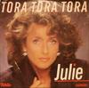 7inch Record JULIE  Tora Tora Tora 13674 Carrere 1984 France Pop Used
