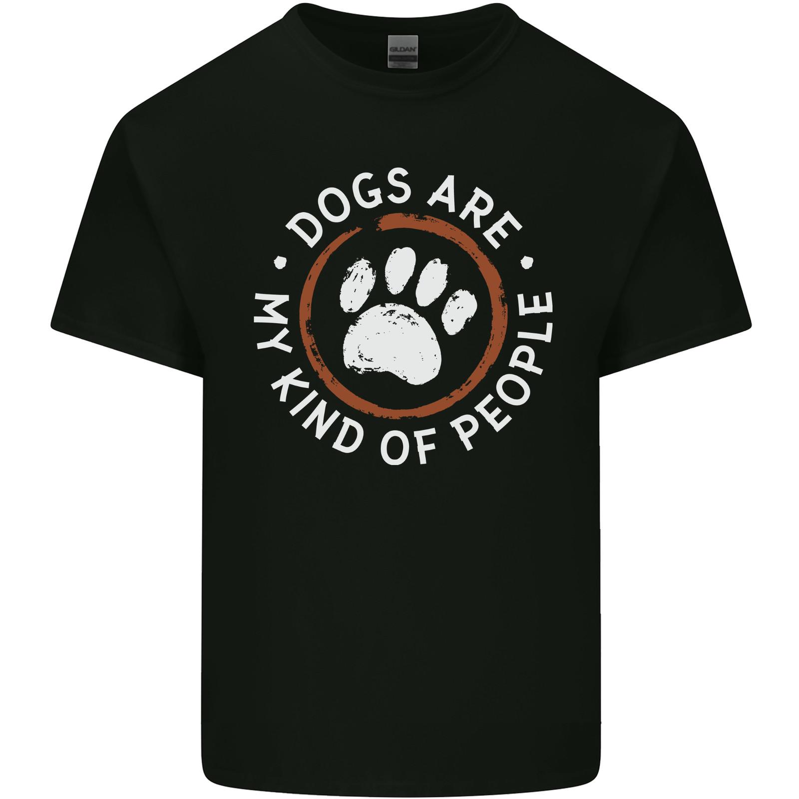 Dogs Are My Kind of People Funny Quote Mens Light Cotton T-Shirt Mens Womens Tees Top L