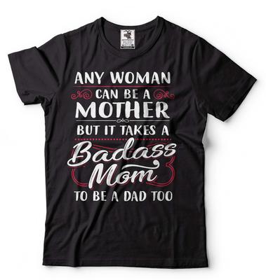 Badass Mom Shirt Mother's Day Mom Shirt Mom Shirts Single Mom Gift Tee Single Mom Shirt Gift For Women Mothers Day Shirt For Her Mom Mother
