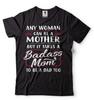 Badass Mom Shirt Mother's Day Mom Shirt Mom Shirts Single Mom Gift Tee Single Mom Shirt Gift For Women Mothers Day Shirt For Her Mom Mother
