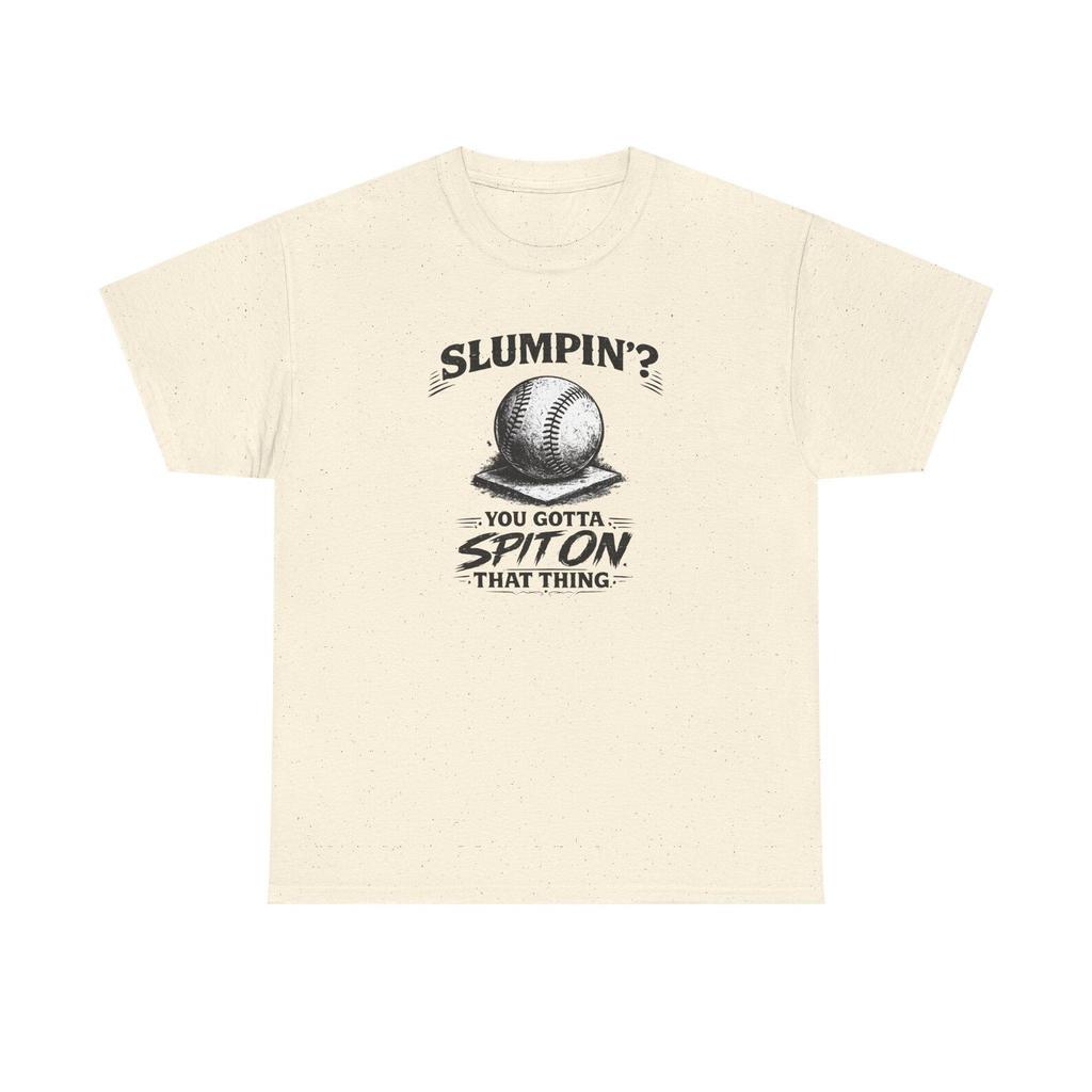 Slumpin'? You Gotta Spit On That Thing Baseball Shirt Funny Baseball Tee | Baseball Player Gift Hitting Slump Humor Shirt Baseball Dad Gift