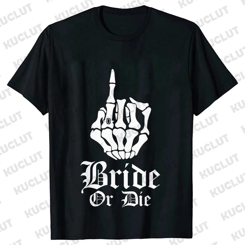 Punk Rock Bachelorette Party Blouse Team Bride or Die T-shirt Bridal Shower Wedding EVJF Tees Single Farewell Skull Graphic Tops