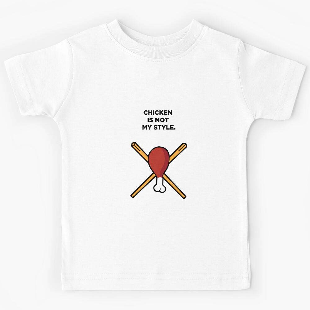 Chicken is Not My Style Kids T-Shirt 110