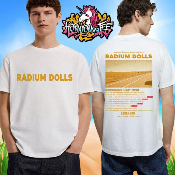 Radium Dolls Tour Scorching Heat Tour 2025 Schedule Cities Tour Dates Shirt Unisex T-Shirt XXXXL