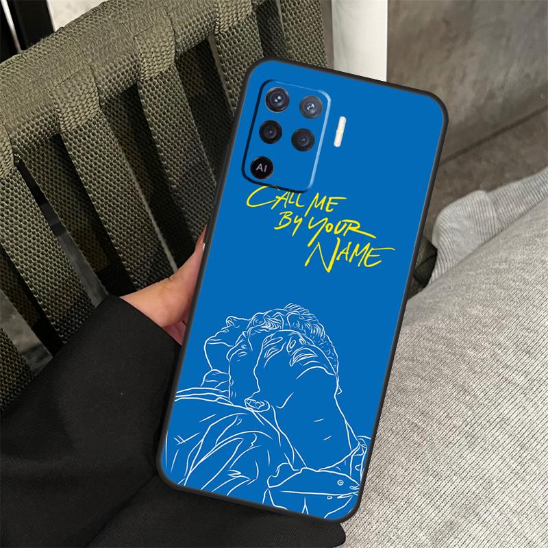 Call Me By Your Name Case For Oppo A78 A98 A80 A40 A60 A18 A38 A58 A15 A17 A77 A74 A94 A54 A57S A16 A76 A96 Cover