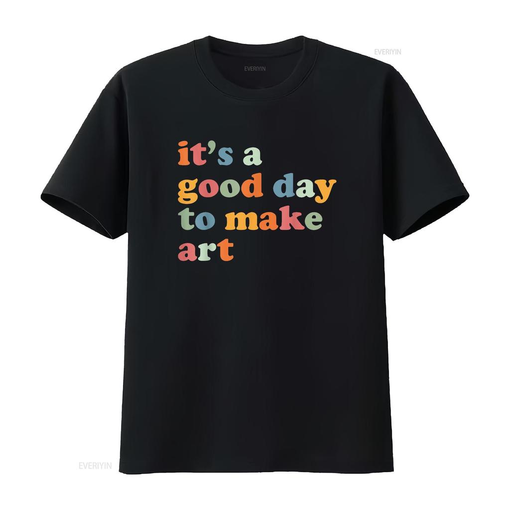It s A Good Day To Make Some Art Artist Teacher T Shirt vintage Washed Comfortable Soft Casual Stylish Stretched Breathable
