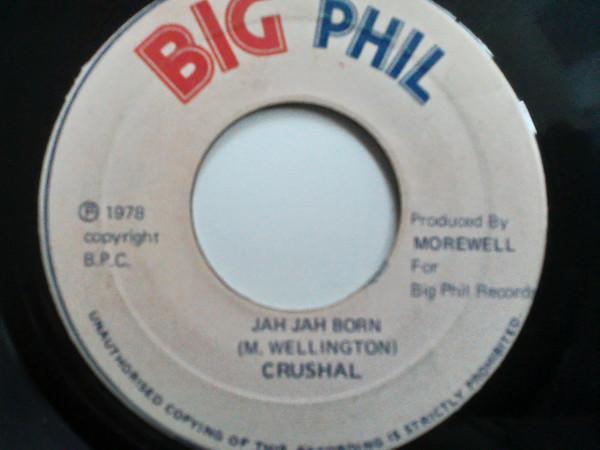 

7inch Record CRUSHAL Jah Jah Born NONE Big Phil Record 1978 Jamaica Reggae Ska Dub Used