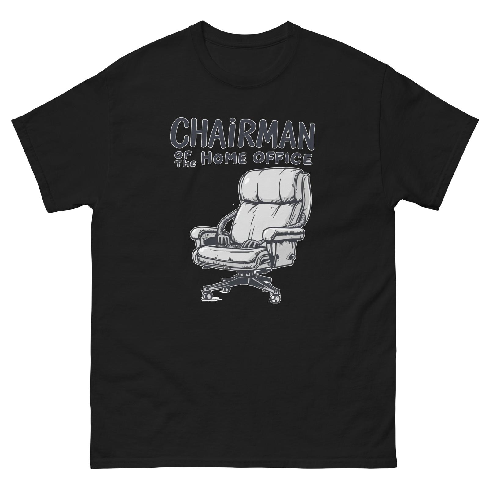 Chairman Of The Home Office Funny Work From Home T-Shirt L