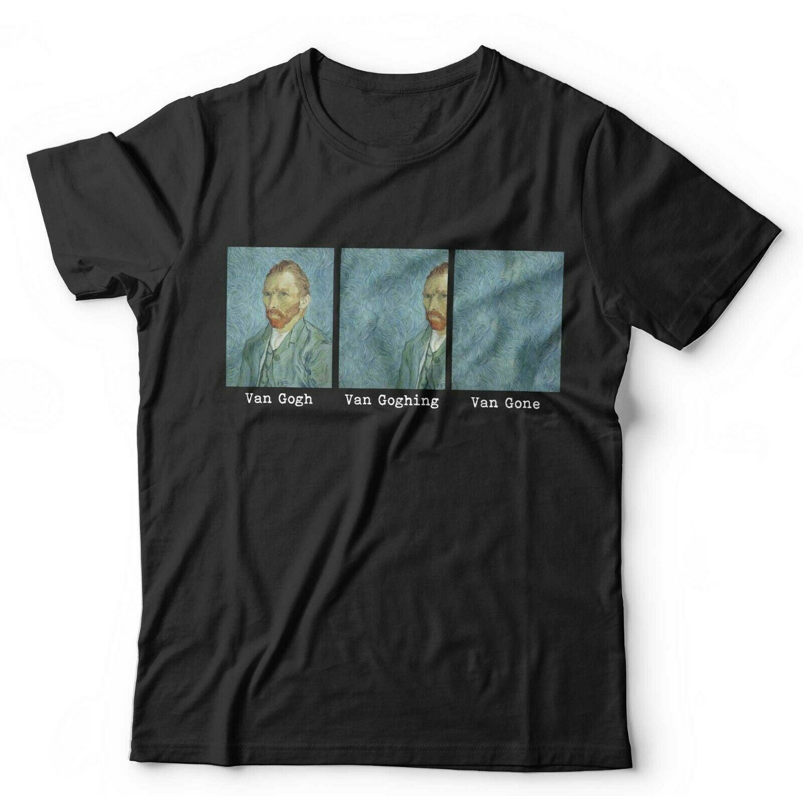 Van Gogh, Van Goghing, Van Gone Tshirt Unisex and - Funny, Artists M