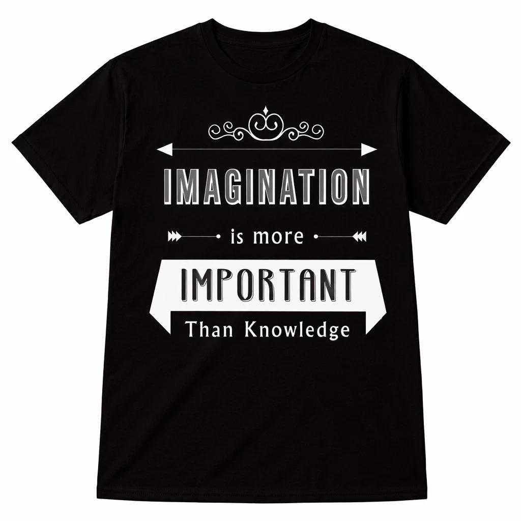 Inspirational Graphic T-Shirt Imagination Is More Important Than Knowledge Tee M