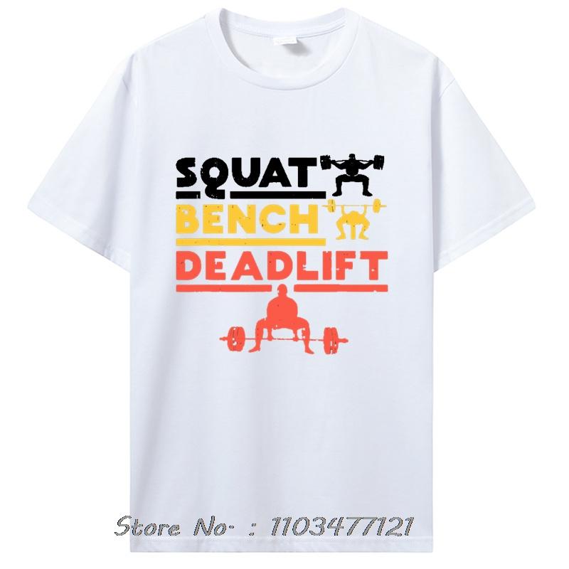 Funny Powerlifting Squat Bench Deadlift Weightlifting T Shirt Cotton Streetwear Men Clothing Birthday Gifts Summer T-shirt