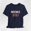 Patience 1 Battery TShirt Funny and Relatable Design Patience Battery Shirt Funny Cotton Relatable Design Relatable Design Tee