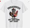 Dar Ceva Nu E În Regulă Râs Raccoon Amuzant T-shirt Unisex Ned diagnosticat