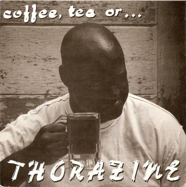 

7inch Record THORAZINE - Coffee, Tea Or ... HELL29 Hell Yeah 1995 US Rock Used