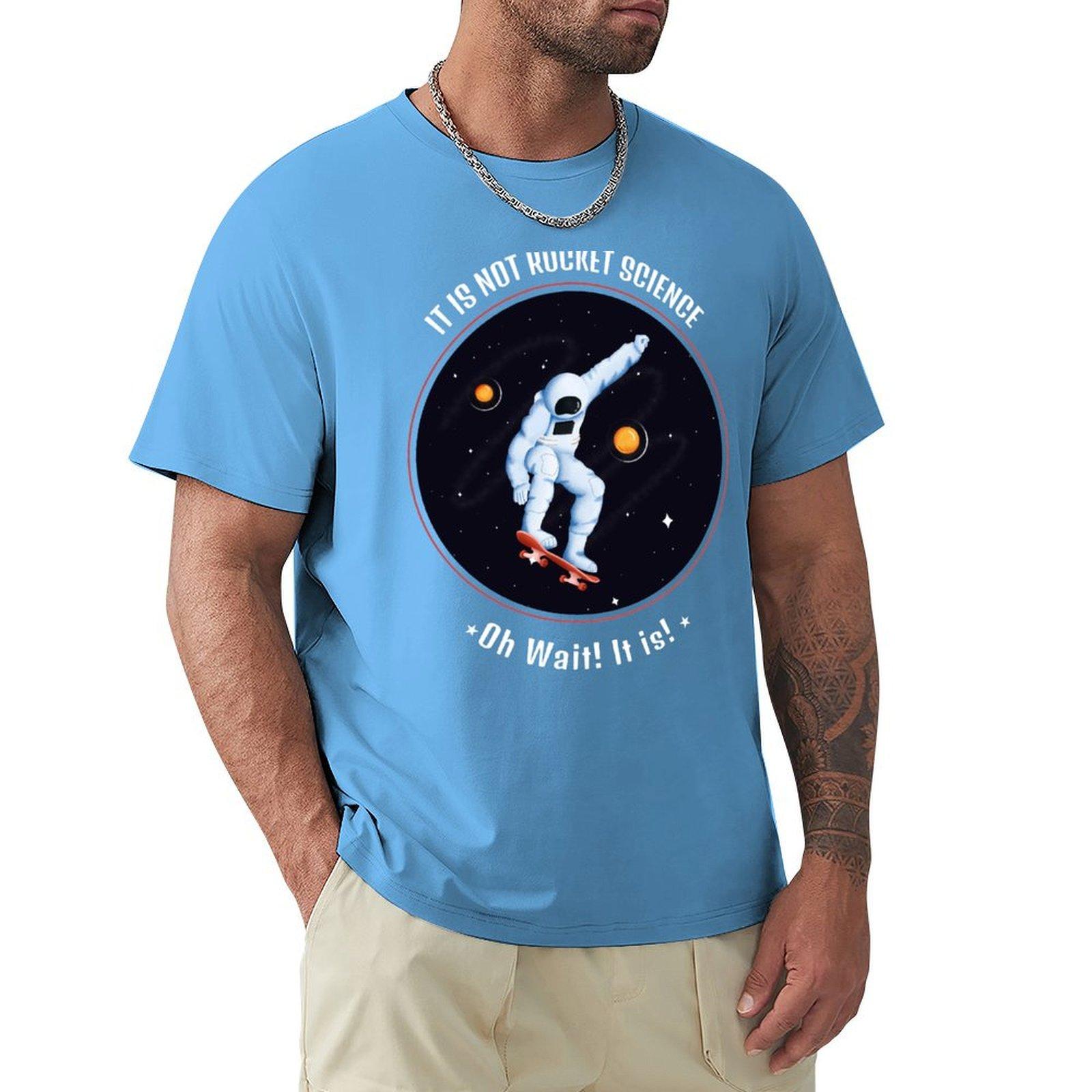 It s Not Rocket Science - Skateboard on Space T-Shirt vintage anime shirt quick drying custom t shirt black t-shirts for men S