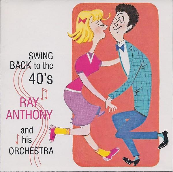 

CD RAY ANTHONY - Swing Back to the 40 s RACD1035 Aero Space Reco 1995 US Jazz Used
