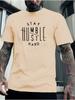 withStay Humble Stay Hard Graphic Design 100 Cotton Oneck Summer Casual Shortsleeved Printed Tshirt