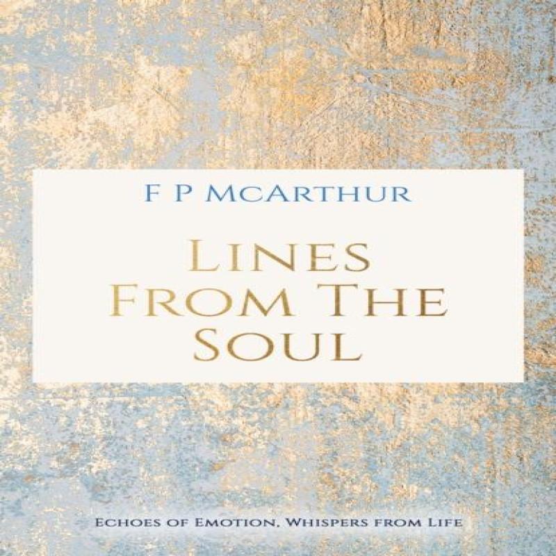 Lines from the Soul by F P McArthur Paperback Book 9781035898770