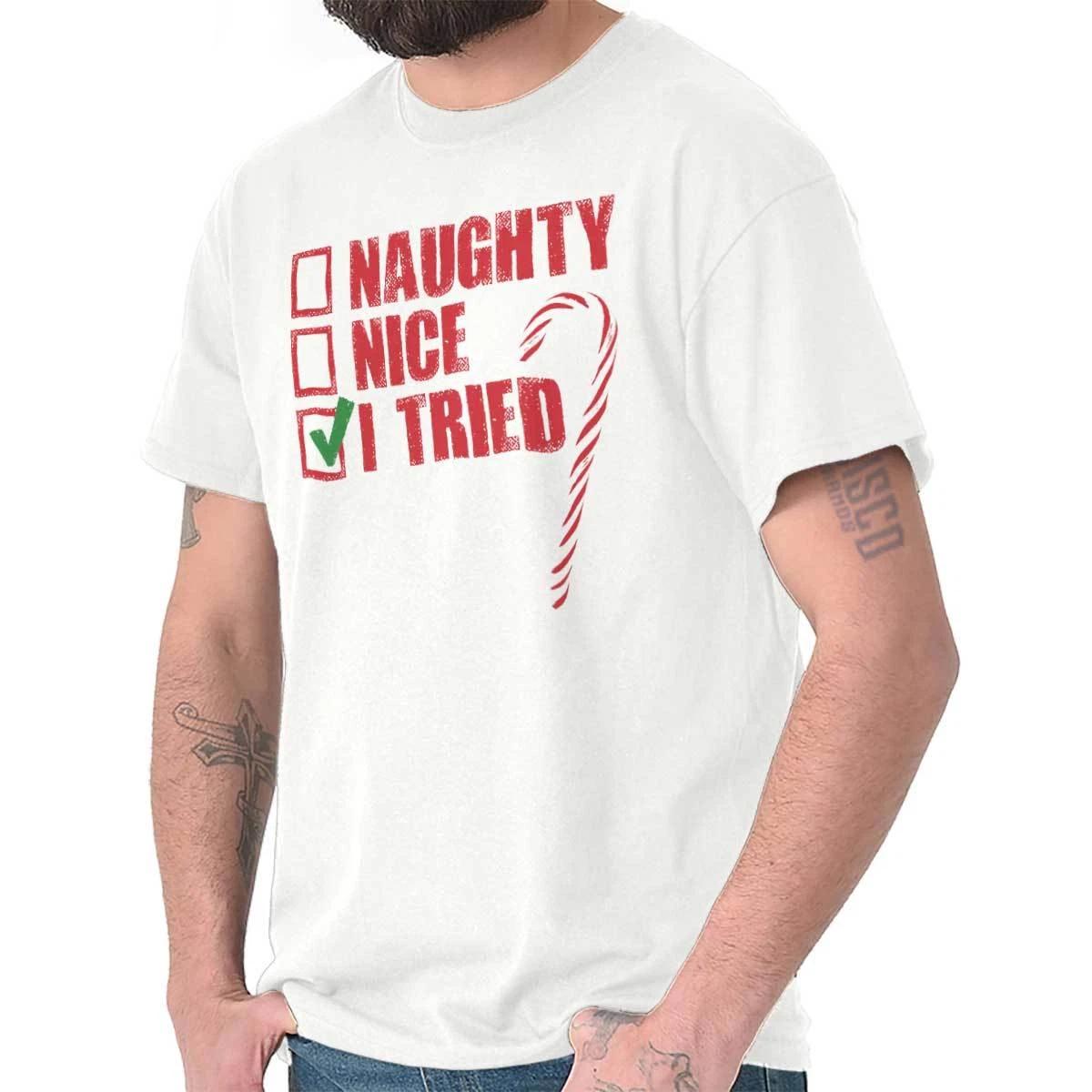 Christmas Checklist Naughty Nice I Tried Womens or Mens Crewneck T Shirt Tee XXXXL