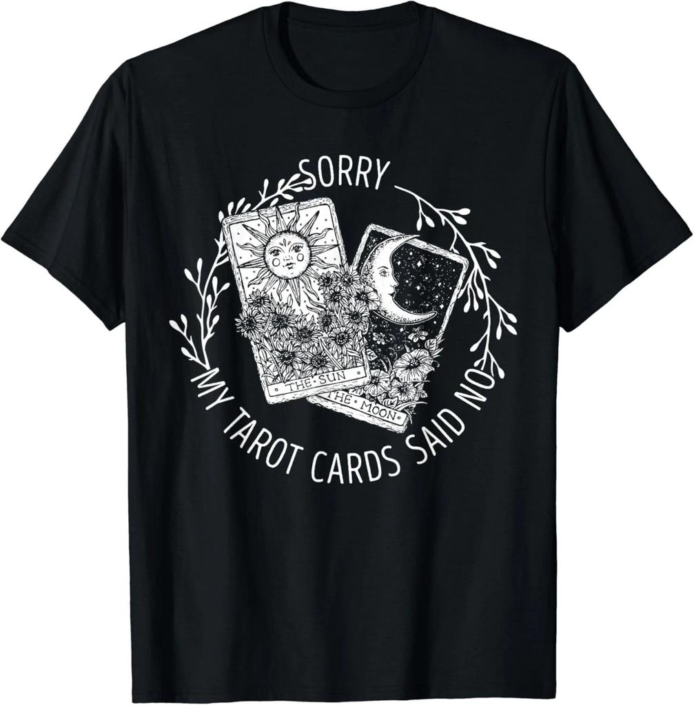 Sorry My Tarot Cards Said No Moon Sun Tarot Reading Reader Gift Unisex T-Shirt