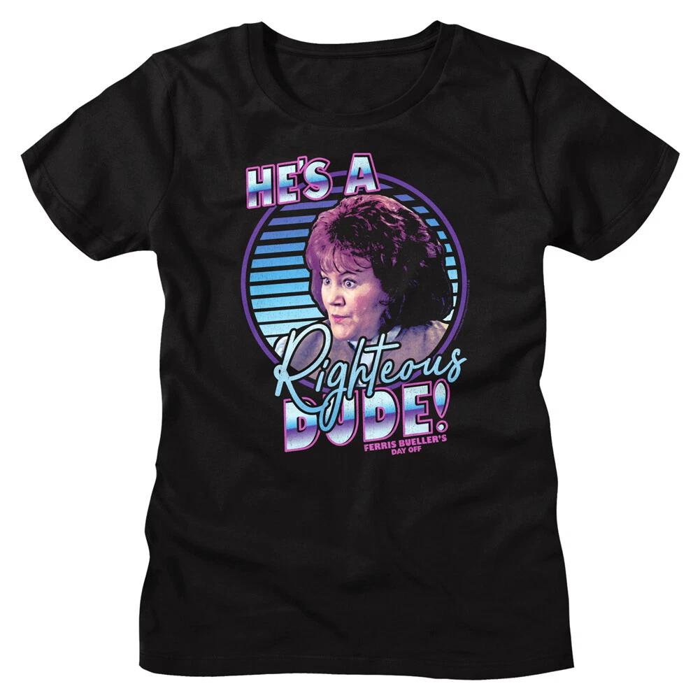 Ferris Bueller's Day Off 80's Movie He's A Righteous Dude Women's T Shirt