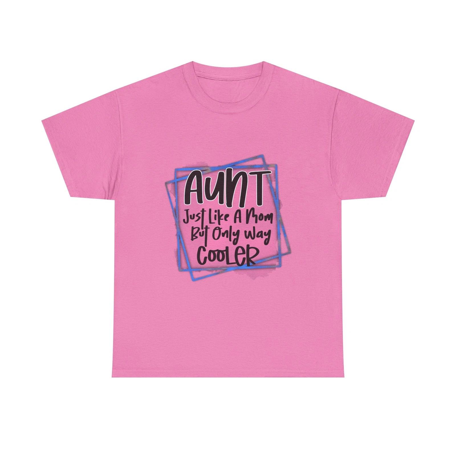 Aunt Just Like A Mom But Cooler T-Shirt | Aunt Tee XL