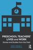 Kniha Preschool Teachers' Lives and Work : Stories and Studies from the Field