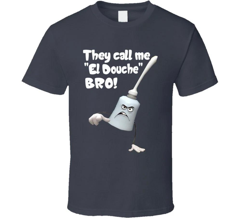 El Douche Funny Qoute Sausage Party Movie Trending Parody T Shirt S