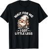 Gnome Wait for Me I Got Little Legs Humor Funny Running Joke Unisex T-Shirt