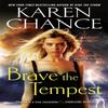 Brave the Tempest by Karen Chance Paperback Book 9781101990001
