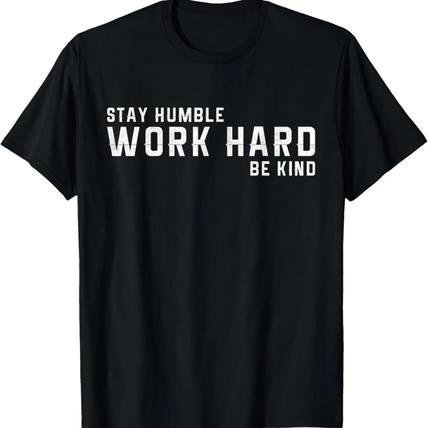 Оставайся скромным, работай усердно, будь добрым. Классная футболка S чёрный