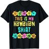 This Is My Hawaiian Shirt Tropical Luau Costume Party Hawaii T-Shirt(1)