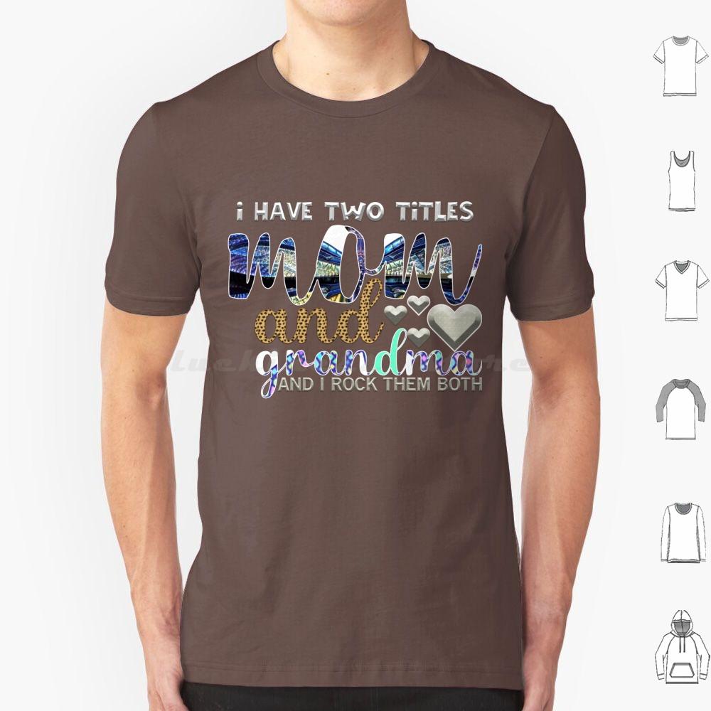 I Have Two Titles Mum And Grandma And I Rock Them Both T Shirt 6xl Cotton Cool Tee Mothers Day Happy Mothers Day Best Mom Ever