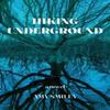 Hiking Underground by Amy Smiley Paperback Book 9781639885923