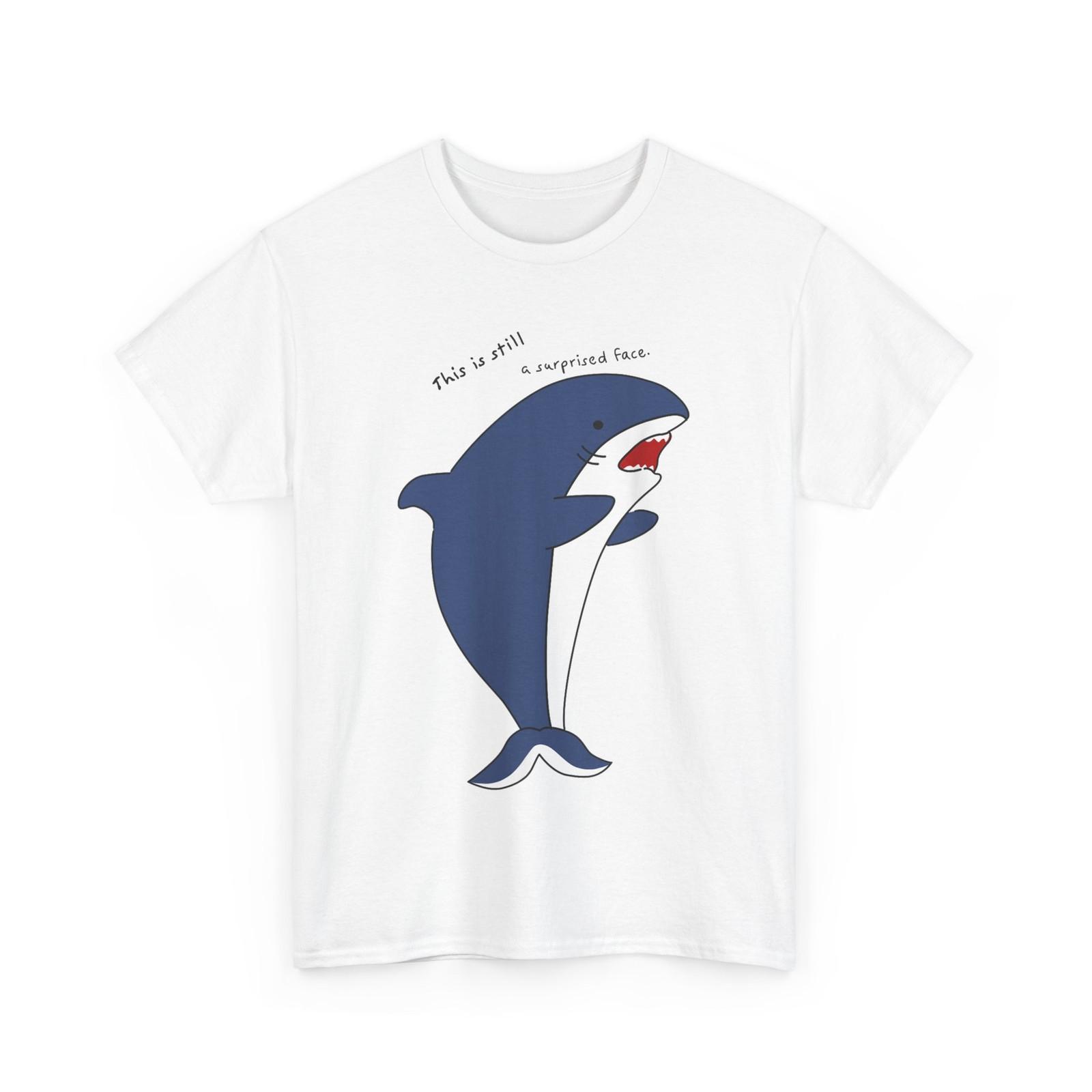

This is Still A Surprised Face Funny Saying T-Shirt Mens Womens Tees Top 2XL
