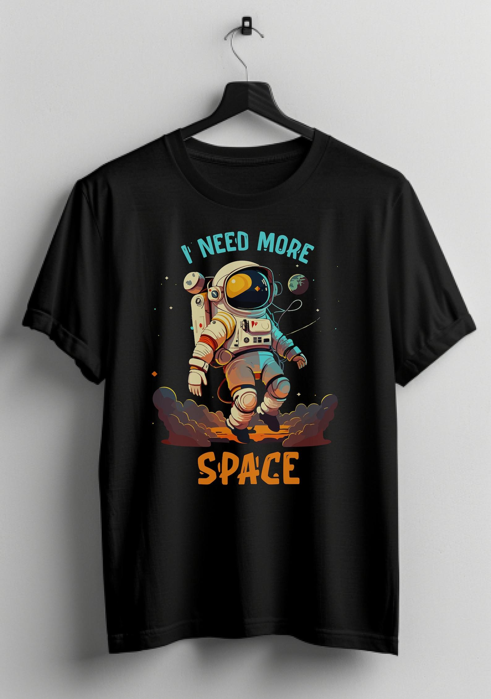 I Need More Space Shirt, Astronauts Shirt, Funny Shirt, Space Geek Shirt, Space Theme Shirt, Motivational Shirt, Breakup Shirt, Gift for her S