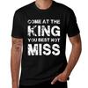 Come At The King You Best Not Miss Tshirt Casual Streetwear Short Sleeve Tee