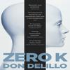 Zero K de Don DeLillo Livre de poche 9781509822843