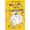My Life As a Youtuber (The My Life Series, )