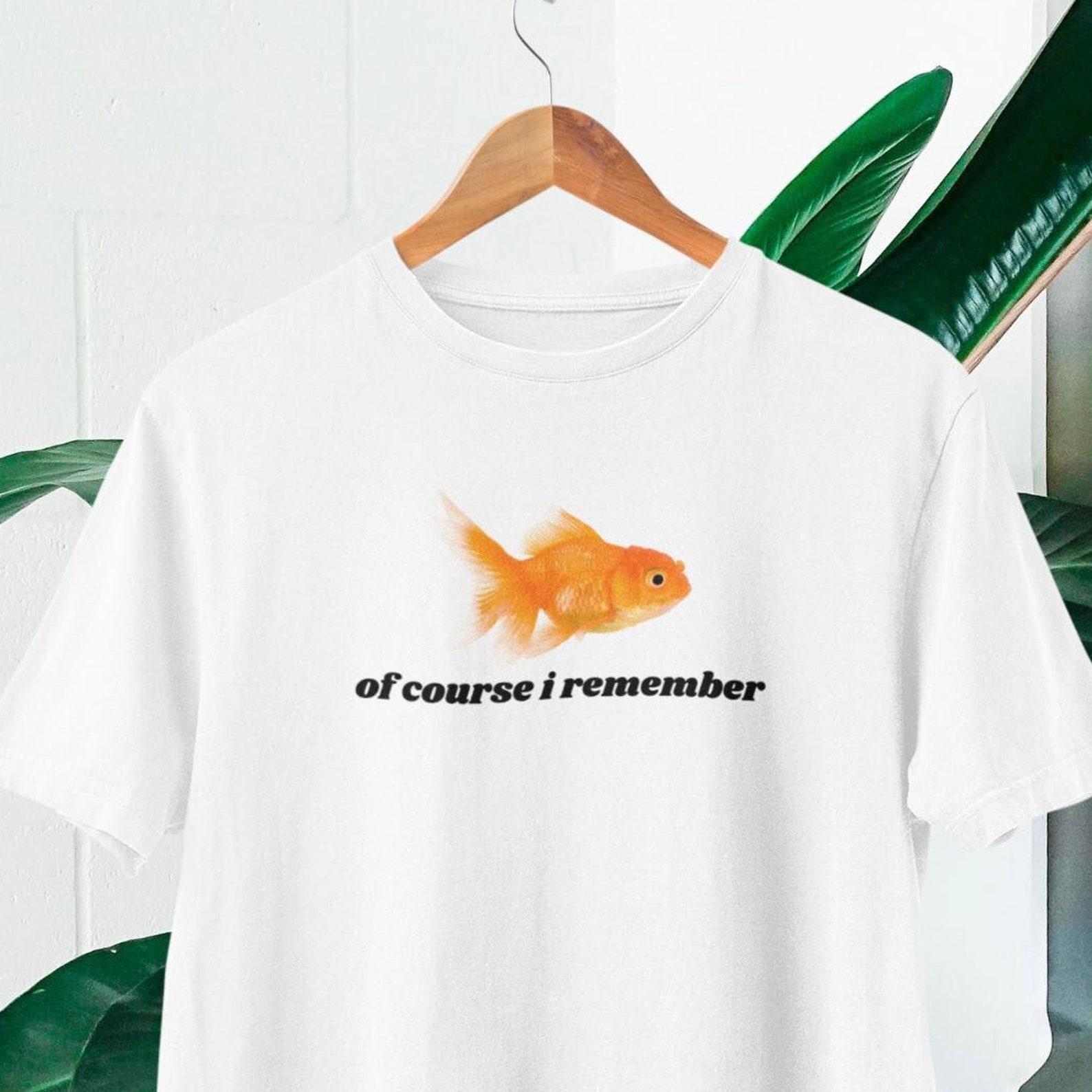 Goldfish T-shirt:  Of Course I Remember  Funny Graphic Tee 2XL
