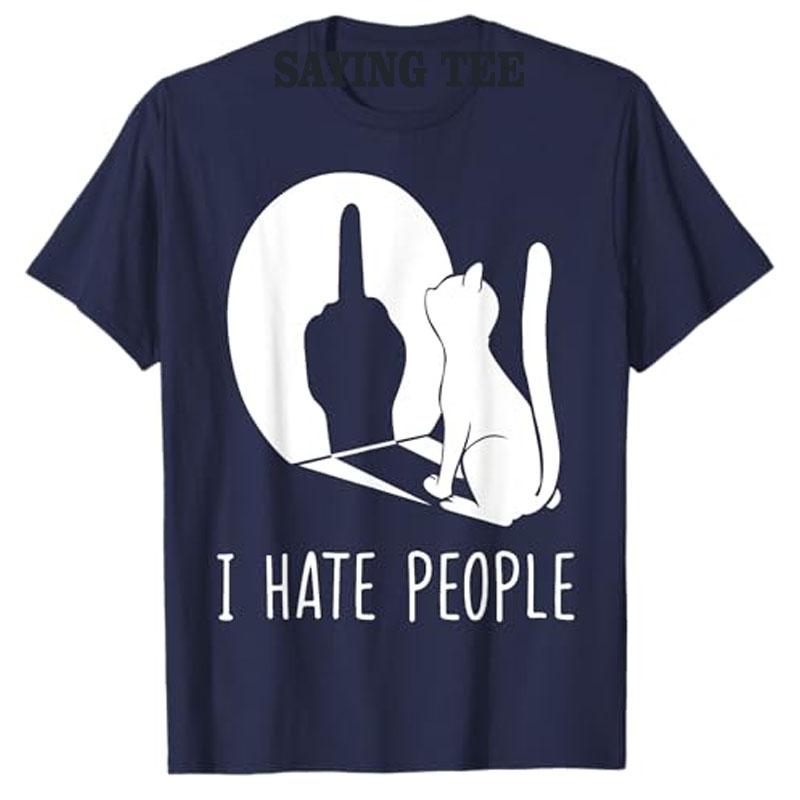 

Cat Shadow I Hate People Middle Finger T-Shirt Humor Funny Kitty Graphic Outfit Short Sleeve Blouses Gifts Sarcastic Saying Tee 4XL