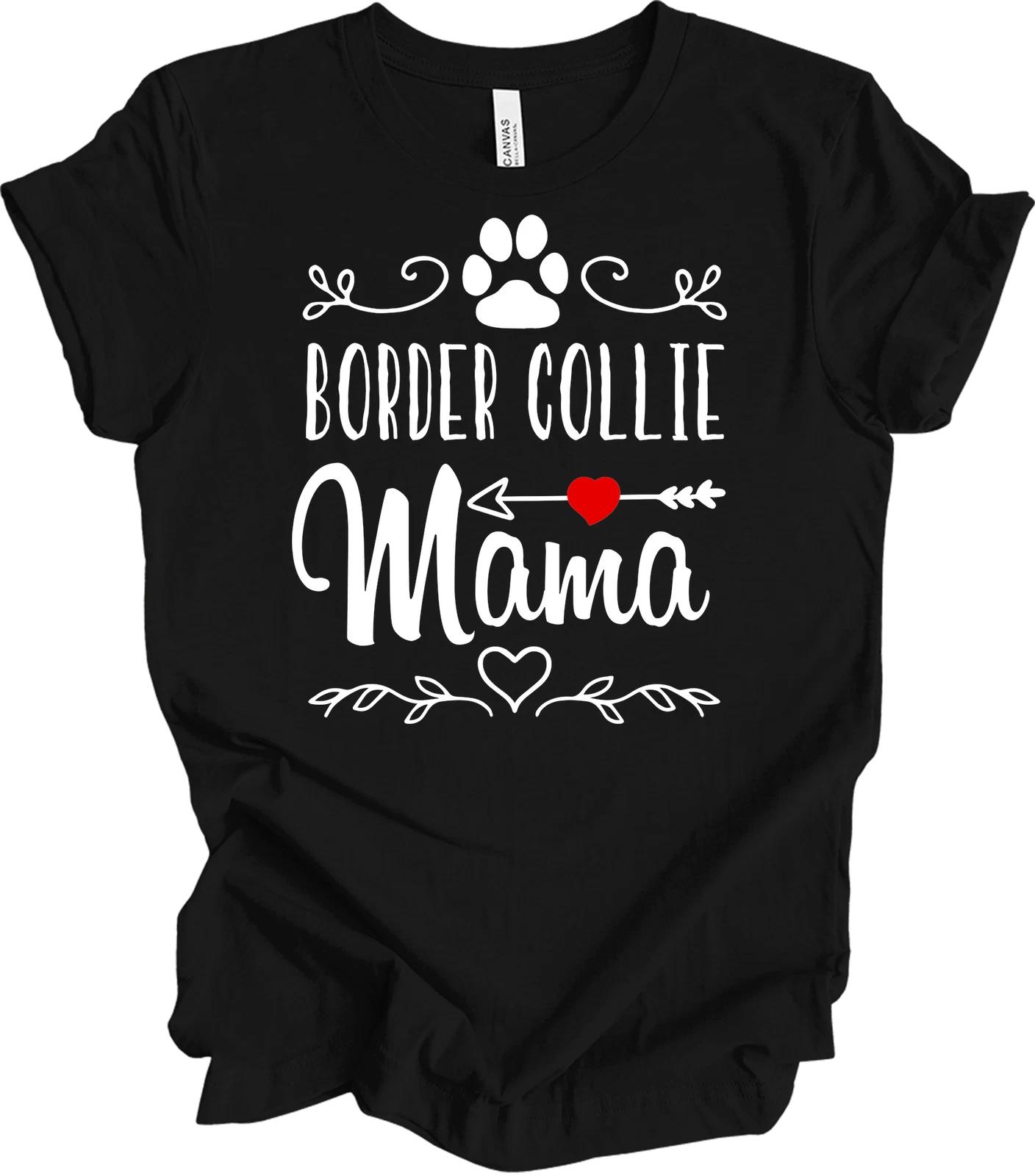 Border Collie Mama T shirt - Perfect Gift for Dog Moms S