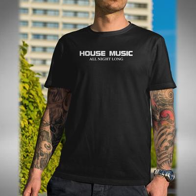 House Music All Night Long T-Shirt Tech Deep Jacking Bass House DJ Small To 5XL