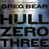 Hull Zero Three by Greg Bear Paperback Book 9780575100961